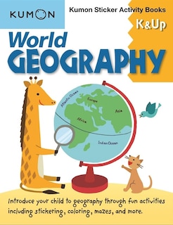 Front cover_World Geography K & Up: Kumon Sticker Activity Book