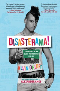 Disasterama!: Adventures In The Queer Underground 1977 To 1997