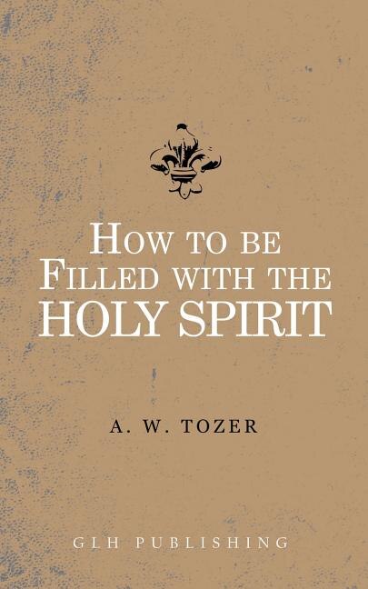 Couverture_How to be filled with the Holy Spirit