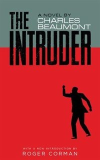 The Intruder (Valancourt 20th Century Classics)