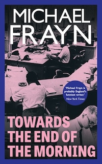 Front cover_Towards the End of the Morning (Valancourt 20th Century Classics)