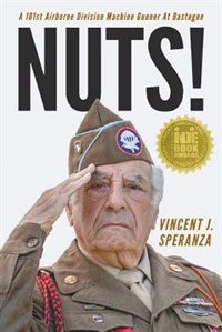 Front cover_Nuts! A 101st Airborne Division Machine Gunner at Bastogne