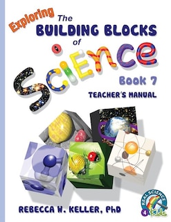 Front cover_Exploring the Building Blocks of Science Book 7 Teacher's Manual