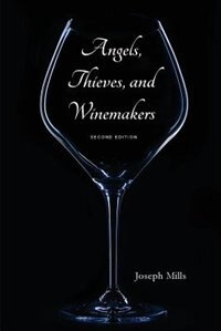Front cover_Angels, Thieves, and Winemakers (Second Edition)