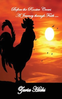 Front cover_Before the Rooster Crows - A Journey through Faith