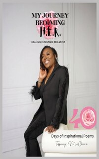 Couverture_My Journey Becoming H.E.R. - Healing, Elevating, Releasing