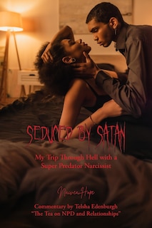 Front cover_Seduced by Satan - My Trip Through Hell with a Super Predator Narcissist