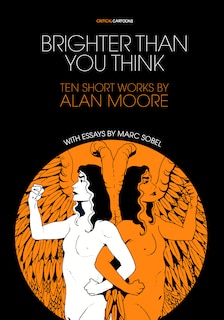 Couverture_Brighter Than You Think: 10 Short Works By Alan Moore