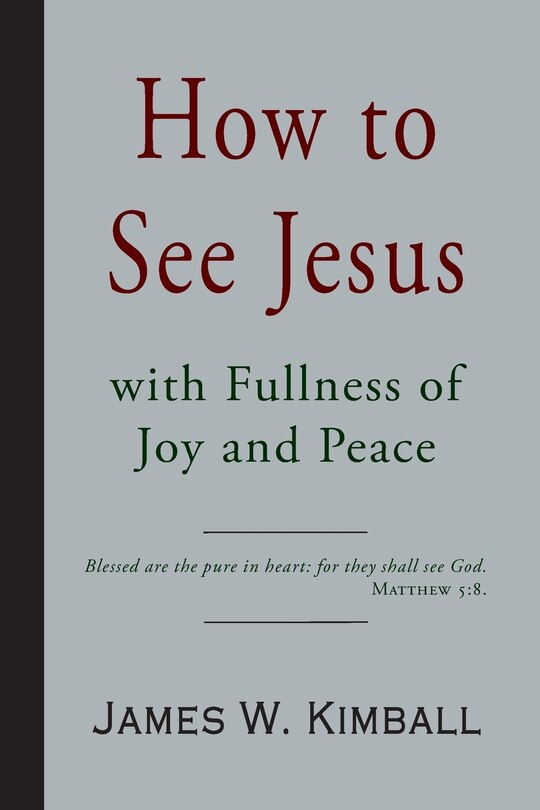 Front cover_How to See Jesus with Fullness of Joy and Peace