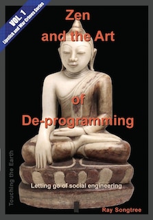 Front cover_Zen and the Art of De-programming (Vol.1, Lipstick and War Crimes Series)