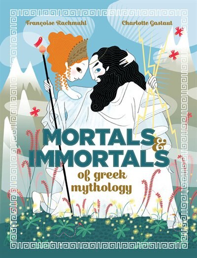 Mortals And Immortals Of Greek Mythology