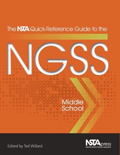 Couverture_The NSTA Quick-Reference Guide to the NGSS, Middle School