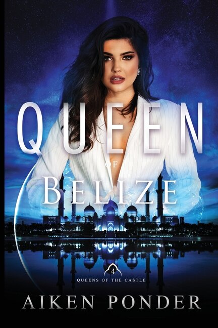 Front cover_Queen of Belize (Queen of the Castle Book 4)