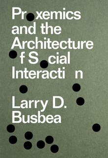 Front cover_Proxemics and the Architecture of Social Interaction