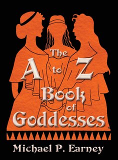 Front cover_The A to Z Book of Goddesses