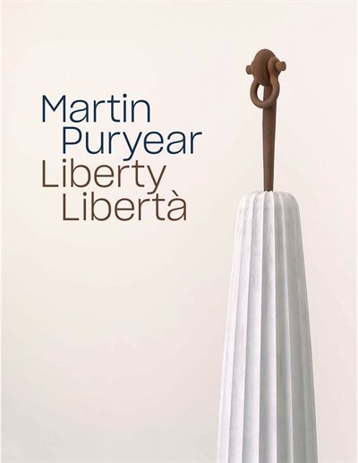 Front cover_Martin Puryear: Liberty / Libertà