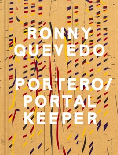 Front cover_Ronny Quevedo: Portero / Portal Keeper