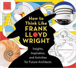 Couverture_How to Think Like Frank Lloyd Wright