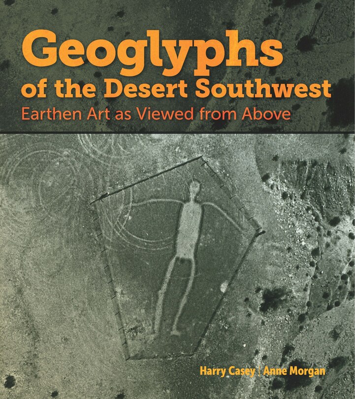 Front cover_Geoglyphs of the Desert Southwest: Earthen Art as Viewed from Above
