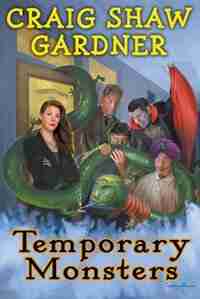Temporary Monsters by Craig Shaw Gardner