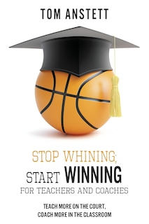 Couverture_Stop Whining; Start Winning