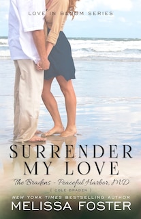 Couverture_Surrender My Love (The Bradens at Peaceful Harbor)