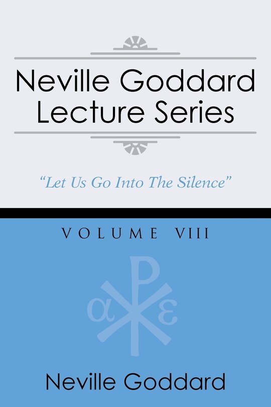Front cover_Neville Goddard Lecture Series, Volume VIII
