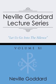 Front cover_Neville Goddard Lecture Series, Volume XI