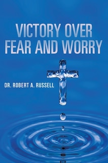 Front cover_Victory Over Fear and Worry