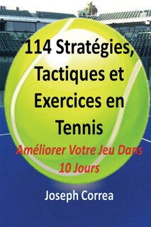 Front cover_114 Strategies, Tactiques, Et Exercices En Tennis
