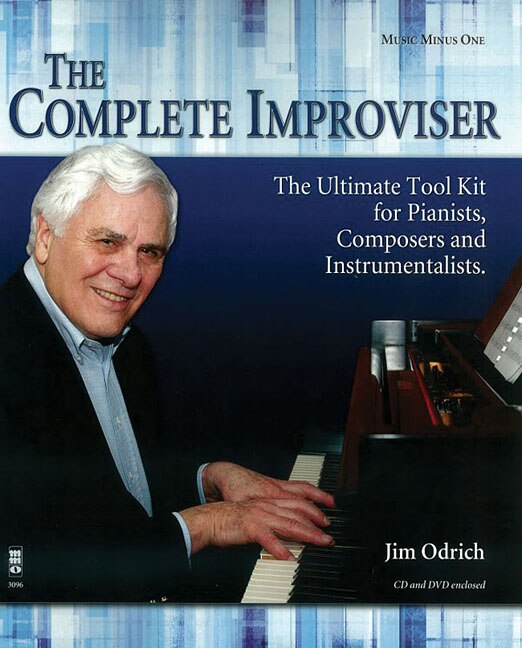 The Complete Improviser - The Ultimate Tool Kit For Pianists, Composers And Instrumentalists: Book/cd/dvd Pack