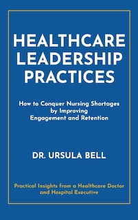 Front cover_Healthcare Leadership Practices