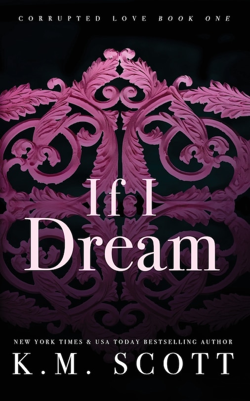 Couverture_If I Dream (Corrupted Love #1)