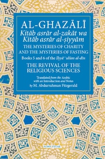 Front cover_Al-ghazali The Mysteries Of Charity And The Mysteries Of Fasting