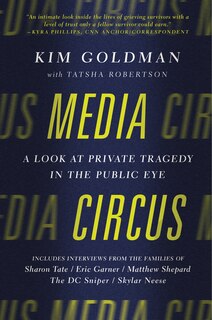 Media Circus: A Look at Private Tragedy in the Public Eye