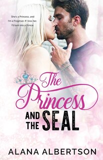 The Princess and The SEAL