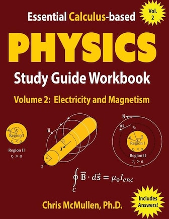 Essential Calculus-based Physics Study Guide Workbook: Electricity And Magnetism