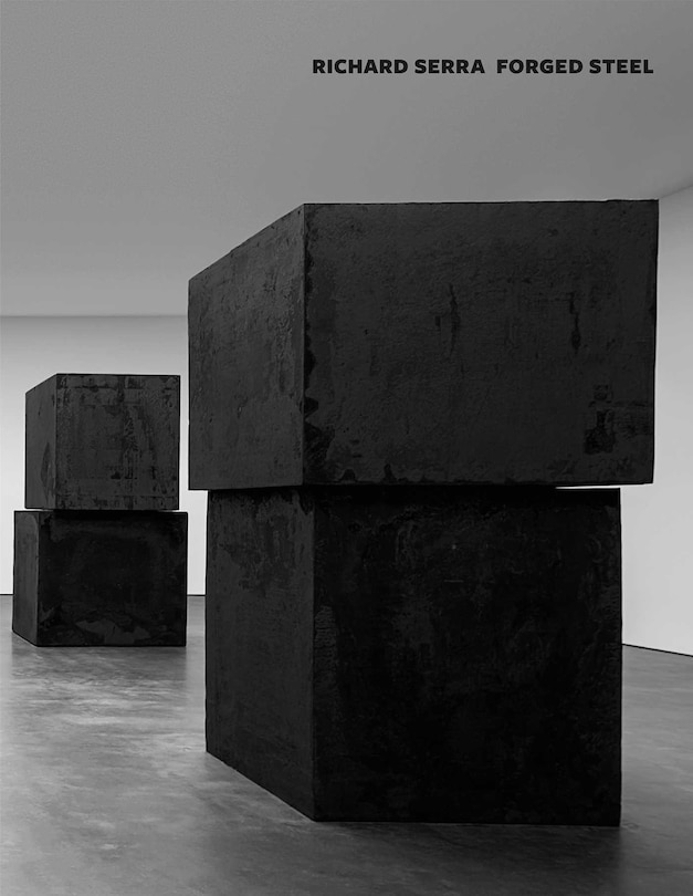 Front cover_Richard Serra: Forged Steel