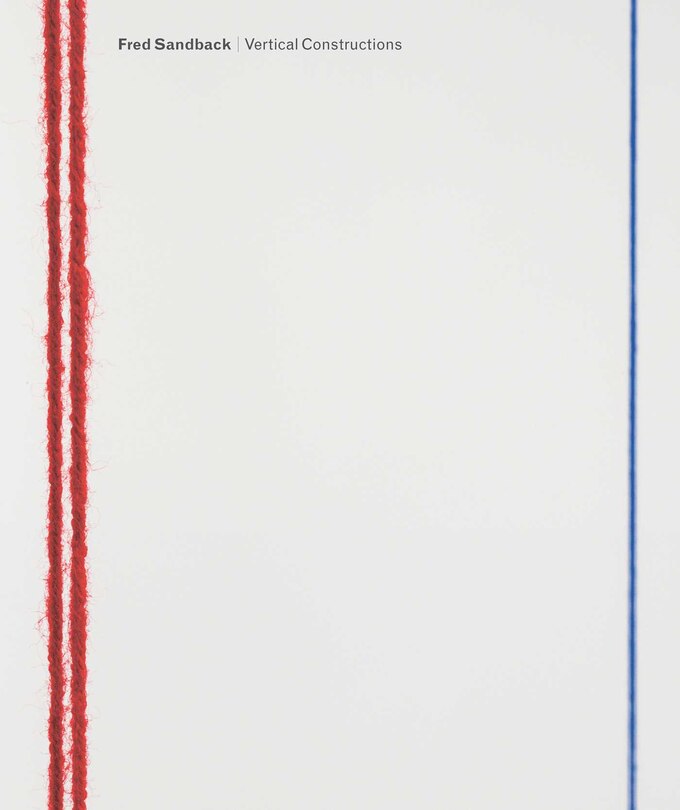 Couverture_Fred Sandback: Vertical Constructions