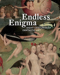 Front cover_Endless Enigma: Eight Centuries of Fantastic Art