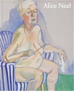Front cover_Alice Neel: Freedom