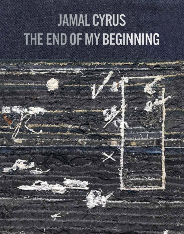 Front cover_Jamal Cyrus: The End Of My Beginning