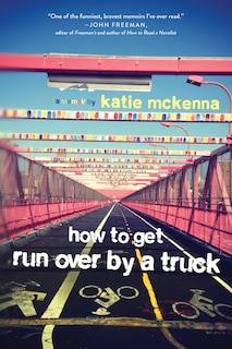 Front cover_How To Get Run Over By A Truck