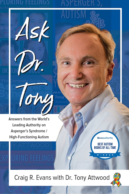 Couverture_Ask Dr. Tony: Answers From The World's Leading Authority On Asperger's Syndrome/high-functioning Autism