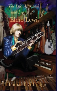 Couverture_The Life, Aftermath, and Legacy of Elmo Lewis