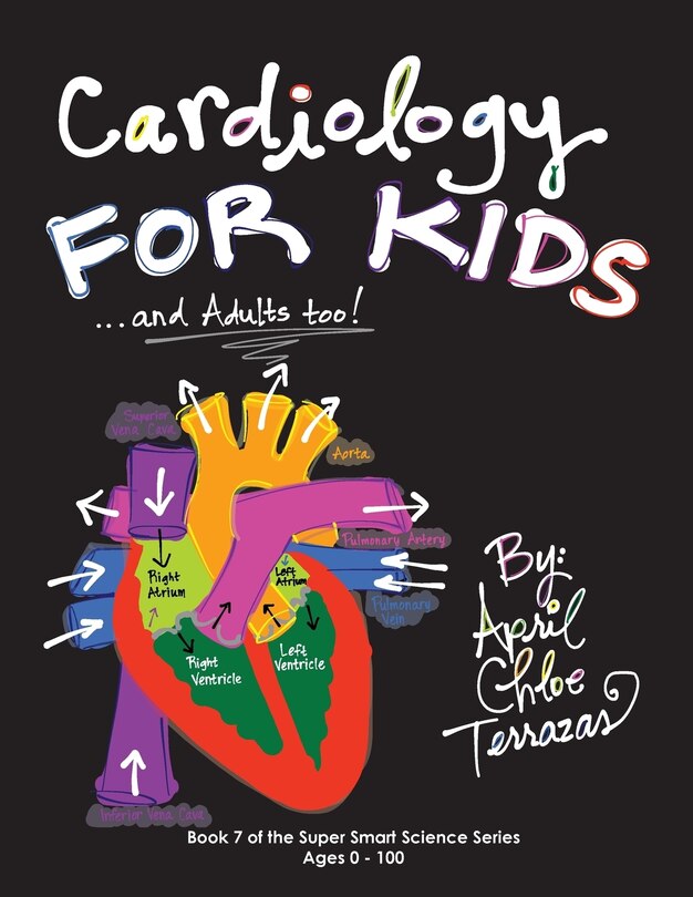 Front cover_Cardiology for Kids ...and Adults Too!