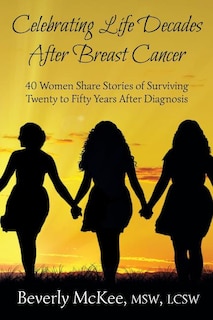 Front cover_Celebrating Life Decades After Breast Cancer
