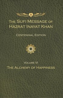 Front cover_The Sufi Message of Hazrat Inayat Khan Vol. 6 Centennial Edition