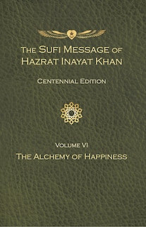 Front cover_The Sufi Message of Hazrat Inayat Khan Vol. 6 Centennial Edition