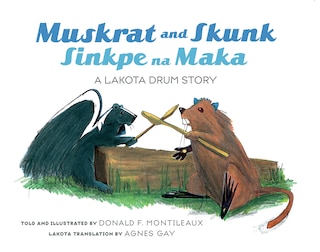 Front cover_Muskrat & Skunk / Sinkpe Na Ma